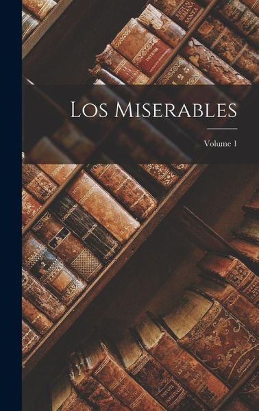 Los Miserables; Volume 1