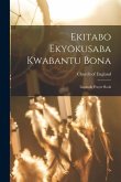 Ekitabo Ekyokusaba Kwabantu Bona: Luganda Prayer Book