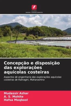 Concepção e disposição das explorações aquícolas costeiras - Azhar, Mudassir;Mohite, A. S.;Maqbool, Hafsa