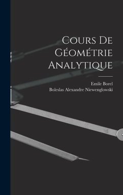 Cours de Géométrie Analytique - Niewenglowski, Boleslas Alexandre; Borel, Emile