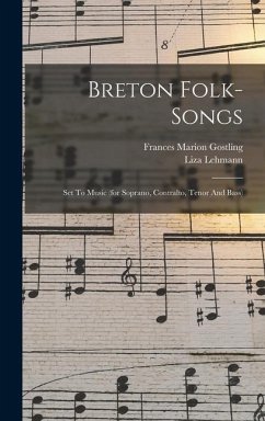 Breton Folk-songs - Lehmann, Liza