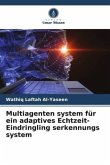 Multiagenten system für ein adaptives Echtzeit-Eindringling serkennungs system