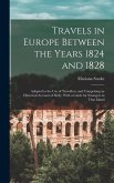 Travels in Europe Between the Years 1824 and 1828