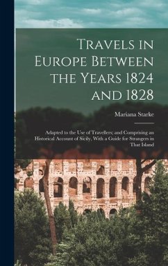 Travels in Europe Between the Years 1824 and 1828 - Starke, Mariana