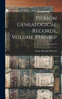 Pierson Genealogical Records, Volume 39; Volume 61 - Pierson, Lizzie Benedict