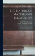 The Nature of Matter and Electricity:... - Bild 1