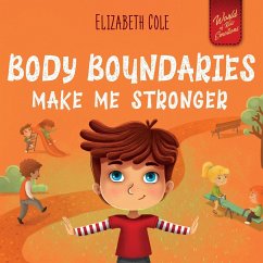 Body Boundaries Make Me Stronger - Cole, Elizabeth