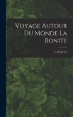 Voyage Autour du Monde La Bonite