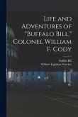 Life and Adventures of "Buffalo Bill," Colonel William F. Cody