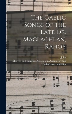 Cover The Gaelic Songs of the Late Dr. Maclachlan, Rahoy