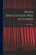 When Knighthood Was in Flower - Bild 1