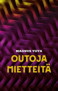 Outoja mietteitä - Viita, Magnus