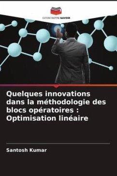 Quelques innovations dans la méthodologie des blocs opératoires : Optimisation linéaire - Kumar, Santosh