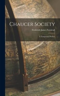 Cover Chaucer Society: A Temporary Preface
