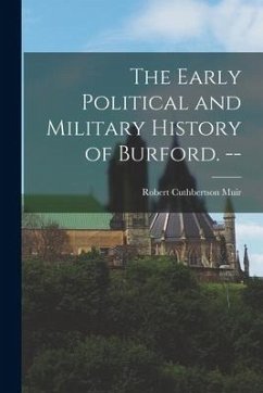 The Early Political and Military History of Burford. -- - Cuthbertson, Muir Robert