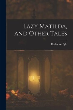 Cover Lazy Matilda, and Other Tales