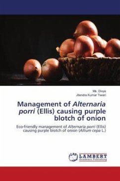 Management of Alternaria porri (Ellis) causing purple blotch of onion