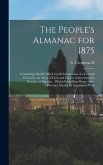The People's Almanac for 1875