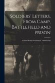 Soldiers' Letters, From Camp, Battlefield and Prison