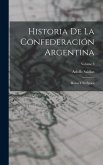 Historia De La Confederación Argentina: Rozas Y Su Época; Volume 3