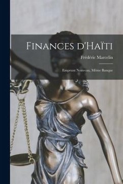 Finances d'Haïti; emprunt nouveau, même banque - Marcelin, Frédéric