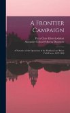 A Frontier Campaign; a Narrative of the Operations of the Malakand and Buner Field Forces, 1897-1898