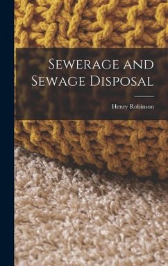 Sewerage and Sewage Disposal - Robinson, Henry