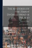 The Mysteries of the Zímniy Dvóretz (Winter Palace): A Russian Historical Novel