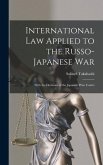 International Law Applied to the Russo-Japanese War