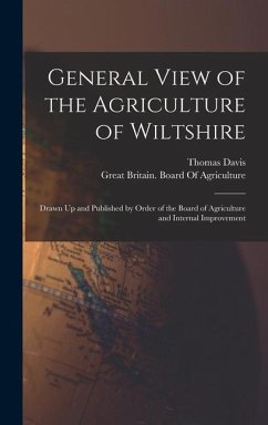 General View of the Agriculture of Wiltshire - Davis, Thomas