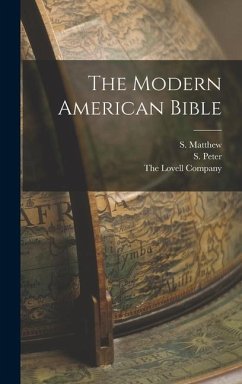 The Modern American Bible - Ballentine, Frank Schell; Matthew, S.; Peter, S.