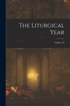 Cover The Liturgical Year; Volume 10