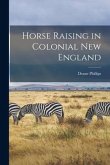 Horse Raising in Colonial New England