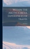 Within the Arctic Circle, Experiences of Travel