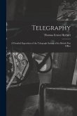 Telegraphy: A Detailed Exposition of the Telegraph System of the British Post Office