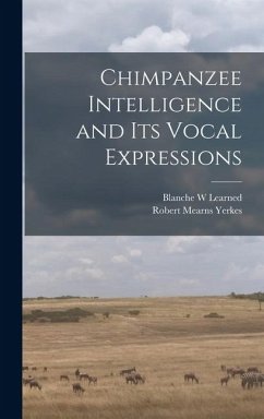 Cover Chimpanzee Intelligence and its Vocal Expressions