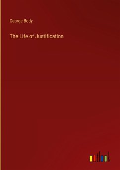 The Life of Justification - Body, George