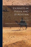 Journeys in Persia and Kurdistan: Including a Summer in the Upper Karun Region and a Visit to the Nestorian Rayahs; Volume 2