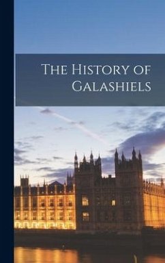 The History of Galashiels - Anonymous