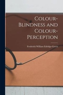 Colour-Blindness and Colour-Perception - Edridge-Green, Frederick William