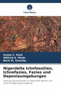 Nigerdelta Ichnfossilien, Ichnofazies, Fazies und Deponieumgebungen - C. Ezeh, Sunny;A. Mode, Wilfred;M. Ozumba, Berti