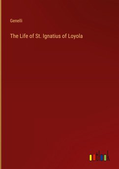 The Life of St. Ignatius of Loyola - Genelli
