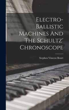 Cover Electro-ballistic Machines And The Schultz' Chronoscope