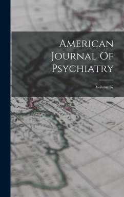 American Journal Of Psychiatry; Volume 67 - Anonymous