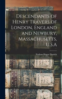 Cover Descendants of Henry Travers of London, England and Newbury, Massachusetts, U.S.A