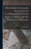 Proverbi Siciliani Raccolti E Confrontati Con Quelli Degli Altri Dialetti D'italia