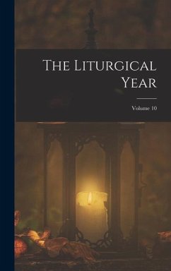 The Liturgical Year; Volume 10 - Anonymous