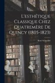 L'esthétique classique chez Quatremère de Quincy (1805-1823)