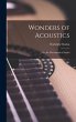 Wonders of Acoustics; Or, the Phenomena... - Bild 1