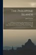 The Philippine Islands: A Political,... - Bild 1